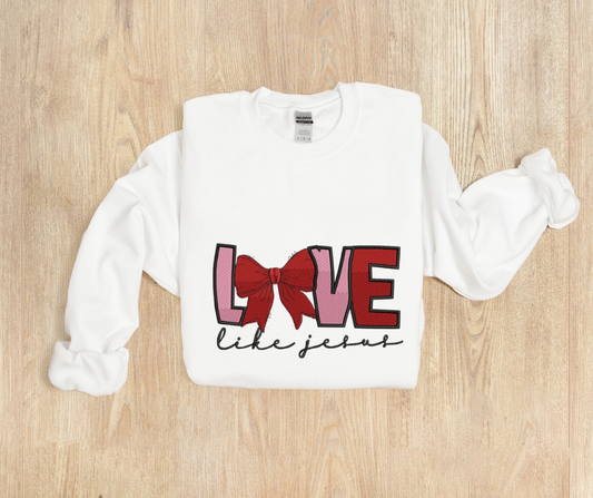 Love like Jesus sweatshirt