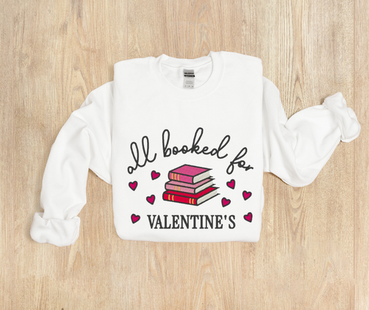 All Booked for Valentines day Sweatshirt